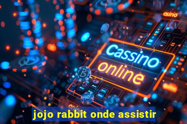 jojo rabbit onde assistir